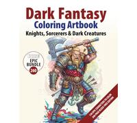 Dark Fantasy Coloring Artbook: Knights, Sorcerers & Dark Creatures: Epic Bundle Collection - 130 Hyper-Detailed Characters to Color (COLORARIUM)