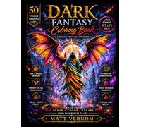 Dark Fantasy Coloring Book: Unleash Your Imagination: 50 Unique Intricate Creatures - Demons, Monsters, Witches & Supernatural Gothic Beings for Adults, Teens and All Dark Fantasy Fans | 8.5x11