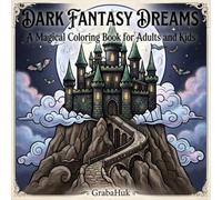 Dark Fantasy Dreams: A Magical Coloring Book for Adults and Kids
