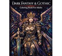 Dark Fantasy & Gothic Coloring Book for Adults: 50+ Magical Creatures, Dragons, Animals, Mandalas and Floral Designs on Black Pages for Stress Relief (Dark Fantasy Coloring Books)