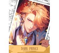Dark Fantasy Prince Coloring Book: Elegant Gothic Romance Coloring Pages Featuring Handsome Royal Heroes, Castles, Roses & Enchanting Fantasy Worlds