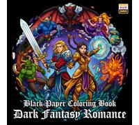 Dark Fantasy Romance Black Paper Coloring Book: Elegant Fantasy Love Scenes with Dark Background Pages and Magical Details