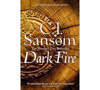 Dark Fire: A Compulsive Thriller of Treason and Deceit from the Bestselling Historical Series: 2 (The Shardlake series, 2)