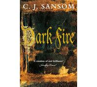 Dark Fire: A Compulsive Thriller of Treason and Deceit from the Bestselling Historical Series (The Shardlake series, 2)