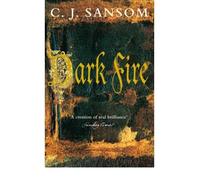 [ DARK FIRE ] By Sansom, C. J. ( AUTHOR ) May-2007[ Paperback ]