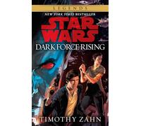 Dark Force Rising: Star Wars Legends (The Thrawn Trilogy) (Star Wars: the Hand of Thrawn, 2)