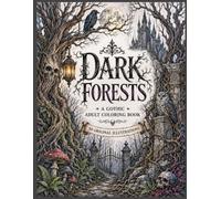 Dark Forest A Gothic Adult Coloring Book