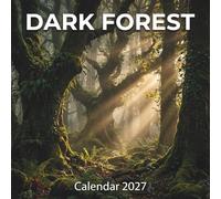 Dark Forest Calendar 2027: Journey into ancient majestic woodlands with breathtaking photography and dramatic natural lighting