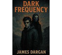 Dark Frequency (Dead World Post-Apocalyptic Cycle)