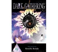 Dark Gathering, Vol. 6 : Volume 6
