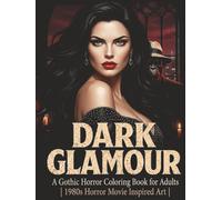Dark Glamour: A Gothic Horror Coloring Books for Adults, 1980's Horror Movies inspired Artwork