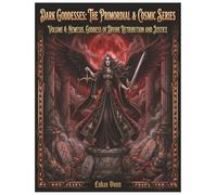 Dark Goddesses: The Primordial & Cosmic Series: Nemesis Goddess of Divine Retribution and Inescapable Justice
