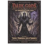 Dark Gods: The Primordial & Cosmic Series: Erebus Primordial God of Darkness