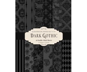 Dark Gothic Scrapbook Paper 8.5” x 11”: Victorian Gothic Craft Paper Pad | 12 Moody Designs | 36 Double-Sided Sheets for Scrapbooking, Journaling and Crafting