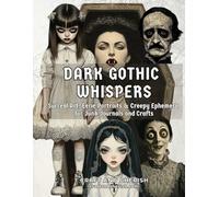 Dark Gothic Whispers: Eerie Vintage Portraits, Surreal Figures & Gothic Ephemera for Creative Projects