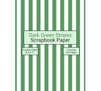 Dark Green Stripes Scrapbook Paper: Decorative Craft Paper, ideal for Scrapbooking, Collage, Mixed-Media, Junk Journals, Card Making, Decoupage, Origami, Wrapping