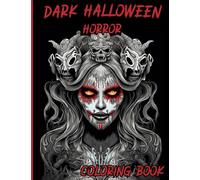 Dark Halloween Horror Coloring Book: Nightmare illustrations of freakish Monster, Vampires, Werewolfs and Demons on black background for adults
