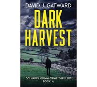 Dark Harvest: 16 (DCI Harry Grimm Crime Thrillers)