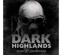 Dark Highlands (Original Motion Picture Soundtrack) Jon Brooks