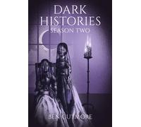Dark Histories: Season Two