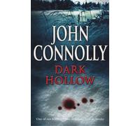 Dark Hollow (Coronet books): Written by John Connolly, 2000 Edition, (New Ed) Publisher: Hodder Paperbacks [Paperback]