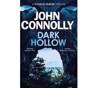 Dark Hollow: Private Investigator Charlie Parker hunts evil in the second novel