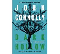 Dark Hollow: Private Investigator Charlie Parker hunts evil in the second novel