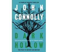 Dark Hollow: Private Investigator Charlie Parker hunts evil in the second novel