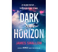 Dark Horizon: A high-octane thriller from the 'unputdownable' author of NOMAD