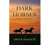 Dark Horses: A Memoir of Redemption