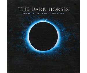 Dark Horses, The - Tunnel At The End of the Light [VINYL]