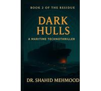 Dark Hulls: A Maritime Technothriller (The Residue)