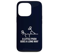Dark Humor A Little Push Goes A Long Way Sarcasm Joke Case for iPhone 13 Pro