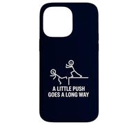 Dark Humor A Little Push Goes A Long Way Sarcasm Joke Case for iPhone 14 Pro Max