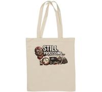 Dark Humor About Slow Processing Time Natural Cotton Tote Bag White