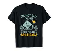 Dark Humor Close-Mouthed Brilliance Funny Quote Design T-Shirt