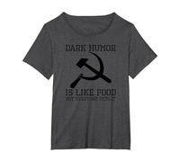 Dark Humor is Like Food - Funny Anti Communist CCCP Meme T-Shirt, Women's Plus, Dark Heather Grey, 4X