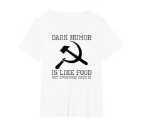 Dark Humor is Like Food - Funny Anti Communist CCCP Meme T-Shirt, Women's Plus, White, 3X