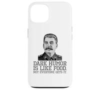 Dark Humor Is Like Food Not Everyone Gets It - Sarcastic Case for iPhone 13