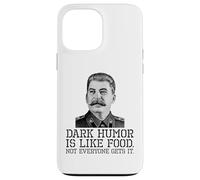 Dark Humor Is Like Food Not Everyone Gets It - Sarcastic Case for iPhone 13 Pro Max