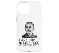 Dark Humor Is Like Food Not Everyone Gets It - Sarcastic Case for iPhone 15