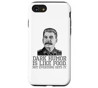 Dark Humor Is Like Food Not Everyone Gets It - Sarcastic Case for iPhone SE (2020) / 7/8