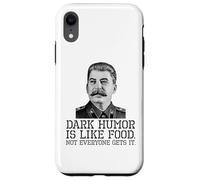 Dark Humor Is Like Food Not Everyone Gets It - Sarcastic Case for iPhone XR