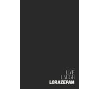 Dark Humor Notebook - Lined Journal 80 Pages - Quote 'LIVE LAUGH LORAZEPAM' - Funny & Sarcastic Gift for Anxious Overthinkers, Therapy Survivors, ... Notes, Brain Dumps, Panic Logs & Coping Plans