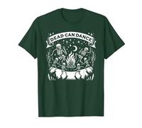Dark Humor Sayings Dead Can Dance Gothic Enthusiasts T-Shirt, Men, Dark Green, 3X-Large