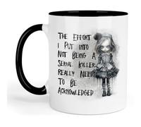 Dark Humour Mug - 'The Effort I Put Into Not Being a Serial Killer Really Needs to Be Acknowledged' - 11oz Ceramic Coffee Mug, Creepy Doll Design, Funny Gift for Men, Women, Halloween, Birthdays