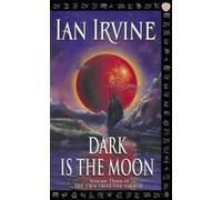Dark Is The Moon: Volume Three of The View From The Mirror by Irvine, Ian (2001)