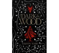 Dark is the Wood (Enchanted Tales with Dragon Scales)
