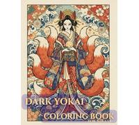 Dark Japanese Yokai Coloring Book for Adults: Ukiyo-e Inspired Mythical Spirits for Stress Relief and Relaxation
