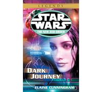 Dark Journey: Star Wars Legends (STAR WARS: THE NEW JEDI ORDER)